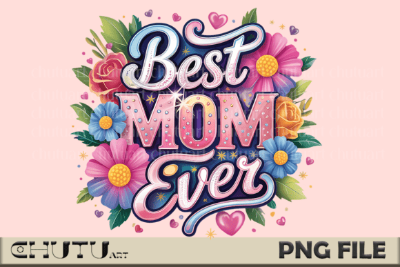 Best Mom Ever Sparkle PNG Guide