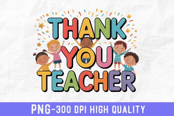 Celebrate Educators with Thank You Teacher Kids PNG
